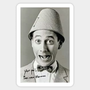 Your pal, Pee-Wee Herman Sticker